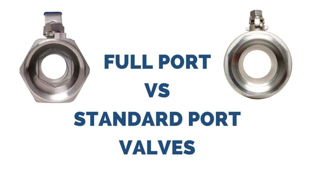 full port valve and standard port valve