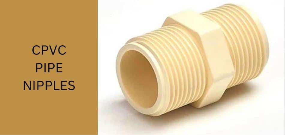 CPVC pipe nipples
